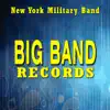 New York Military Band - New York Military Band (20 Tracks, Big Band Music, Vintage Jazz, Volume 1)